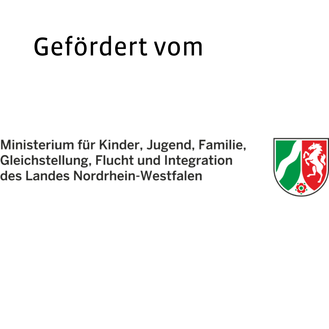 Gefördert vom Ministerium für Kinder, Jugend, Familie, Gleichstellung, Flucht und Integration des Landes Nordrhein-Westfalen 